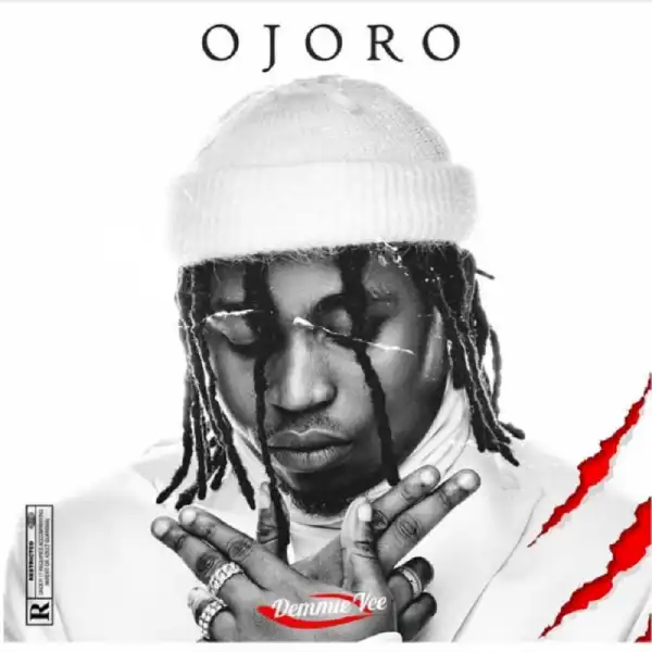 Ojoro BY Demmie Vee